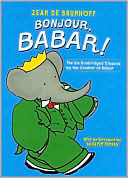 Bonjour, Babar!: The Six Unabridged Classics by the Creator of Babar