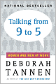 Talking from 9 to 5: Women and Men in the Workplace: Language, Sex and Power