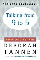 Talking from 9 to 5: Women and Men in the Workplace: Language, Sex and Power