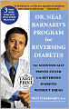 Dr. Neal Barnard's Program for Reversing Diabetes: The Scientifically Proven System for Reversing Diabetes Without Drugs