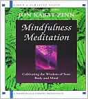 Mindfulness Meditation: Cultivating the Wisdom of Your Body and Mind
