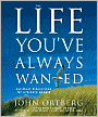 Life You've Always Wanted