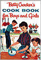 Betty Crocker's Cook Book for Boys and Girls (1957 Facsimile Edition)