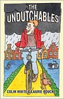 The Undutchables : An Observation of the Netherlands, Its Culture And Its Inhabitants