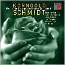 Korngold, Schmidt: Music for Strings & Piano Left Hand