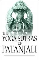download The Yoga Sutras of Patanjali : The Book of the Spiritual Man book