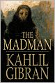 The Madman: His Parables and Poems
