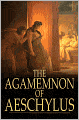The Agamemnon of Aeschylus