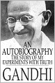 An Autobiography: The Story of My Experiments With Truth