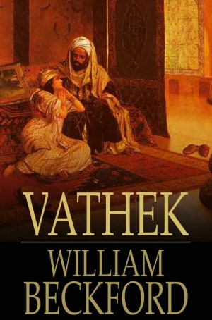 Vathek: An Arabian Tale