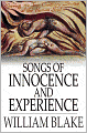 Songs of Innocence and Experience: Shewing the Two Contrary States of the Human Soul