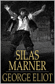 Silas Marner: The Weaver of Raveloe