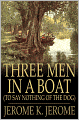 Three Men in a Boat: (To Say Nothing of the Dog)