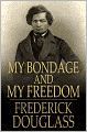 My Bondage and My Freedom