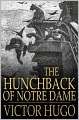 The Hunchback of Notre Dame: Or, Our Lady of Paris