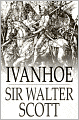 Ivanhoe: A Romance