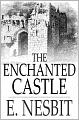 The Enchanted Castle