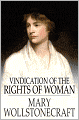 Vindication of the Rights of Woman: With Strictures on Political and Moral Subjects