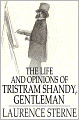 The Life and Opinions of Tristram Shandy, Gentleman: Volumes I - IV