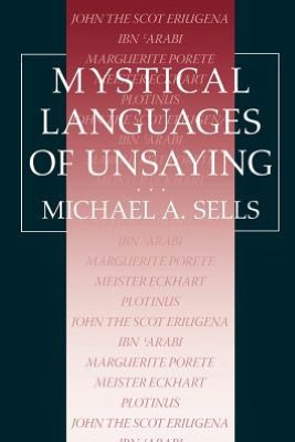 Mystical Languages of Unsaying