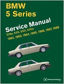 BMW 5 Series (E28) Service Manual 1982, 1983, 1984, 1985, 1986, 1987 1988: 528e, 533i, 535i, 535is