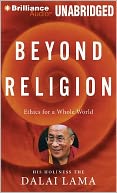 Beyond Religion: Ethics for a Whole World