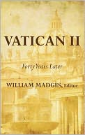 Vatican II: Forty Years Later