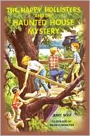 The Happy Hollisters and the Haunted House Mystery