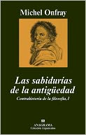 download Las sabidur�as de la antig�edad : Contrahistoria de la filosof�a, I book
