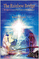 The Rainbow Bridge: Bridge to Inner Peace and to World Peace