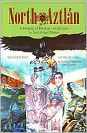 North to Aztlan: A History of Mexican Americans in the United States, 2nd Edition