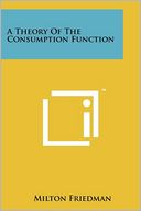 A Theory Of The Consumption Function