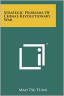 Strategic Problems Of China's Revolutionary War