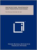 Architecture, Nineteenth And Twentieth Centuries