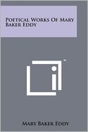 Poetical Works Of Mary Baker Eddy