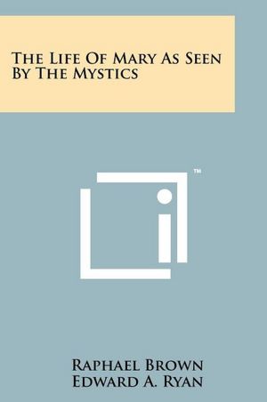 The Life Of Mary As Seen By The Mystics