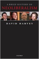 A Brief History of Neoliberalism