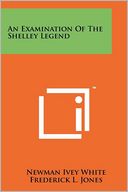 An Examination Of The Shelley Legend