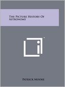 The Picture History Of Astronomy