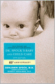 Dr. Spock's Baby and Child Care: 9th Edition
