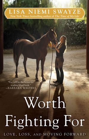 Worth Fighting For: Love, Loss, and Moving Forward