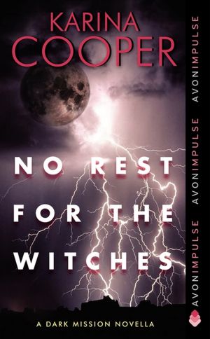 No Rest for the Witches: A Dark Mission Novella