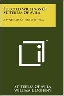 Selected Writings Of St. Teresa Of Avila