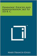 Pharaonic Policies And Administration, 663 To 323 B. C.