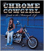 The Chrome Cowgirl Guide to the Motorcycle Life