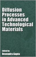 Diffusion Processes in Advanced Technological Materials
