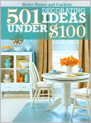 501 Decorating Ideas Under $100