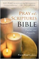 Pray the Scriptures Bible: Psalms and Proverbs