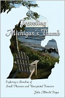 Traveling Michigan's Thumb: Exploring a Shoreline of Small Pleasures and Unexpected Treasures