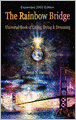 The Rainbow Bridge: Universal Book of Living, Dying and Dreaming